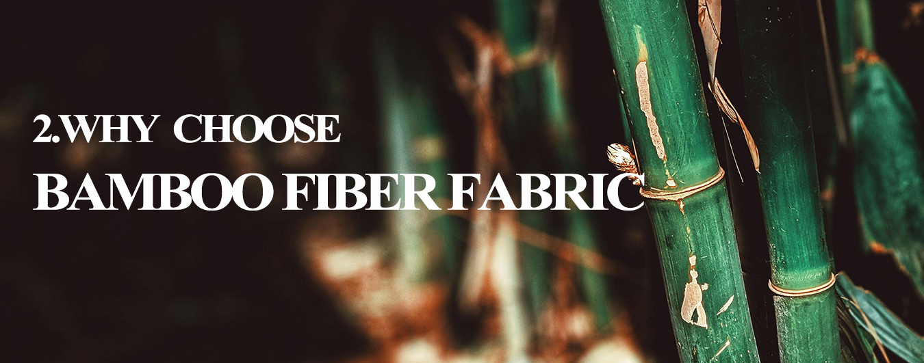2.WHY CHOOSE BAMBOO FIBER FABRIC